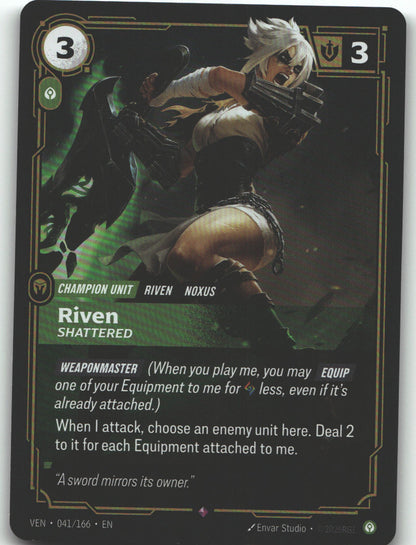 Riven, Shattered