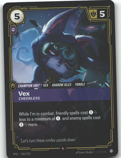 Vex, Cheerless