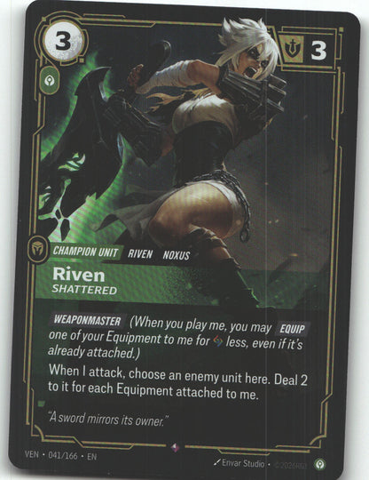Riven, Shattered
